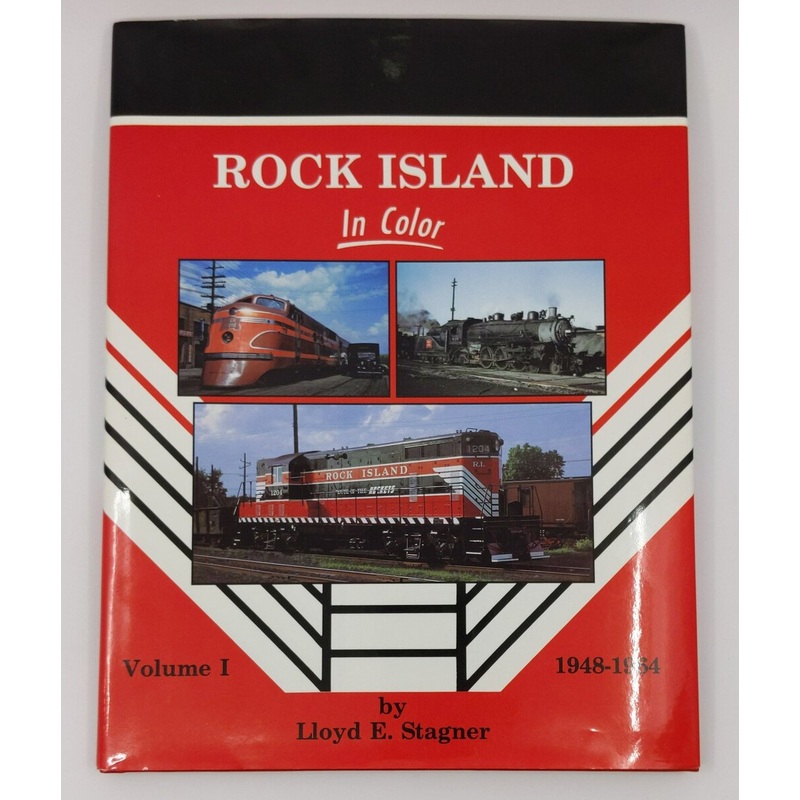 Rock Island In Color, Vol. 1: 1948-1964 Hardcover Book By Lloyd E Stagner LN