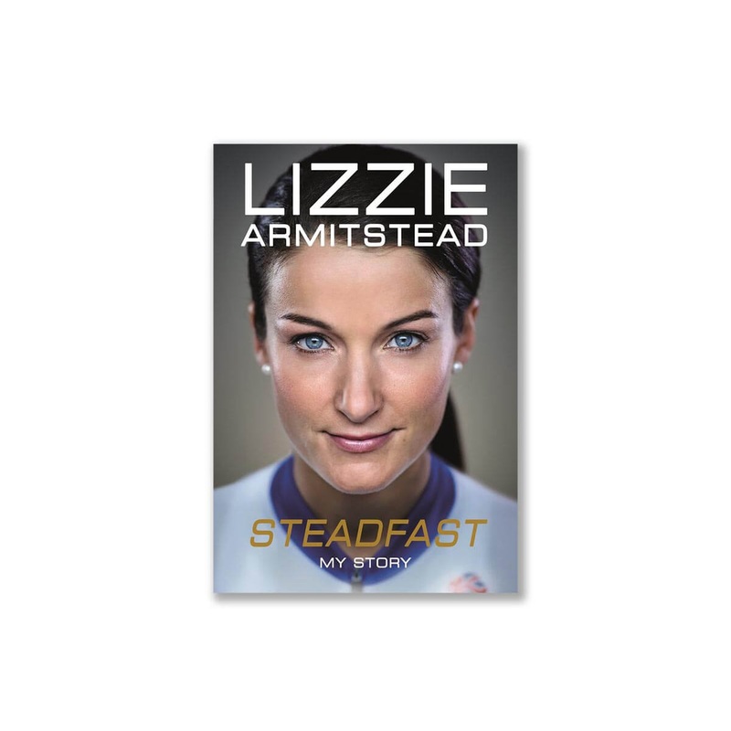 Steadfast: My Story by Lizzie Armistead